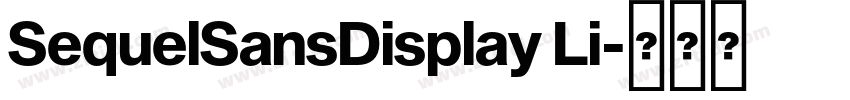 SequelSansDisplay Li字体转换